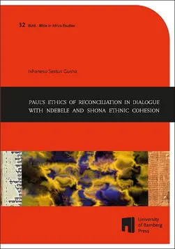 book cover of "Pauls Ethics of Reconciliation in Dialogue with Ndebele and Shona Ethnic Cohesion"