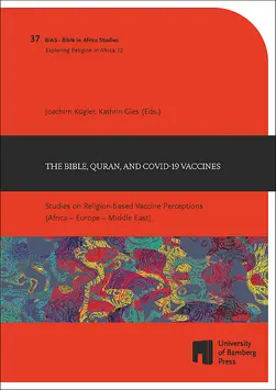 book cover of "The Bible, Quran, and COVID-19 Vaccines : Studies on Religion-based Vaccine Perceptions (Africa C Europe C Middle East)"