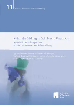 bookcover of "Kulturelle Bildung in Schule und Unterricht : Interdisziplin?re Perspektiven fr die Lehrerinnen- und Lehrerbildung"