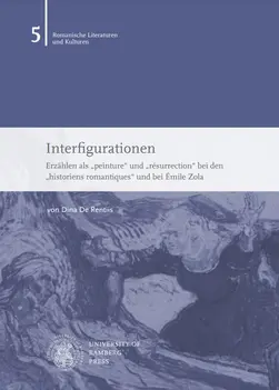 Buchcover von "Interfigurationen : Erz?hlen als ?peinture und ?rsurrection bei den ?historiens romantiques und bei ?mile Zola"